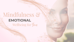Mindfulness & Emotional Well-being