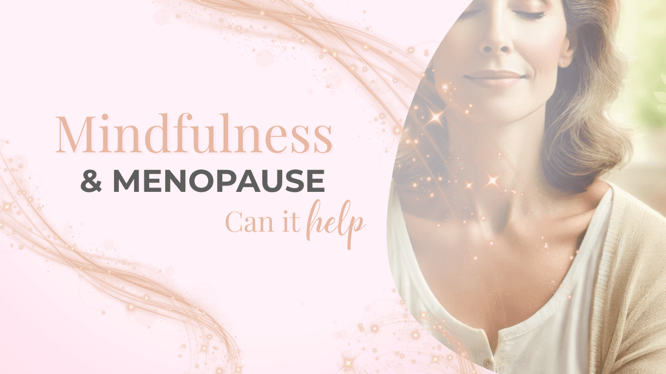 Mindfulness and Menopause