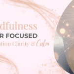 Mindfulness for Focused Attention