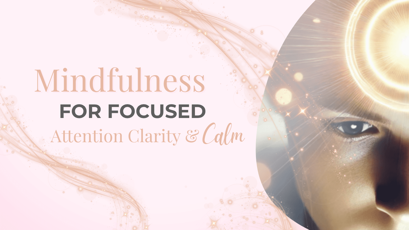Mindfulness for Focused Attention