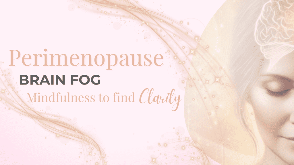 Perimenopause & Brain fog