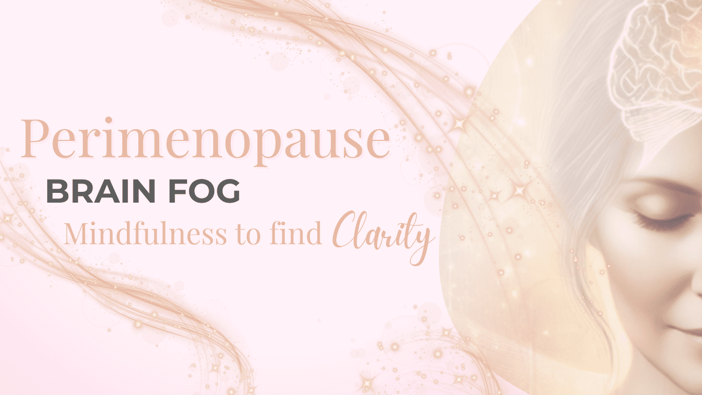 Perimenopause & Brain fog