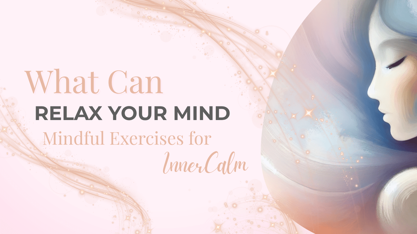 What can relax your mind