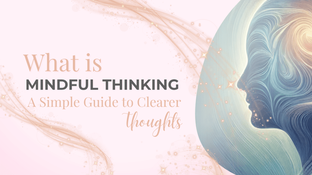 What is Mindful Thinking