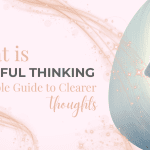 What is Mindful Thinking