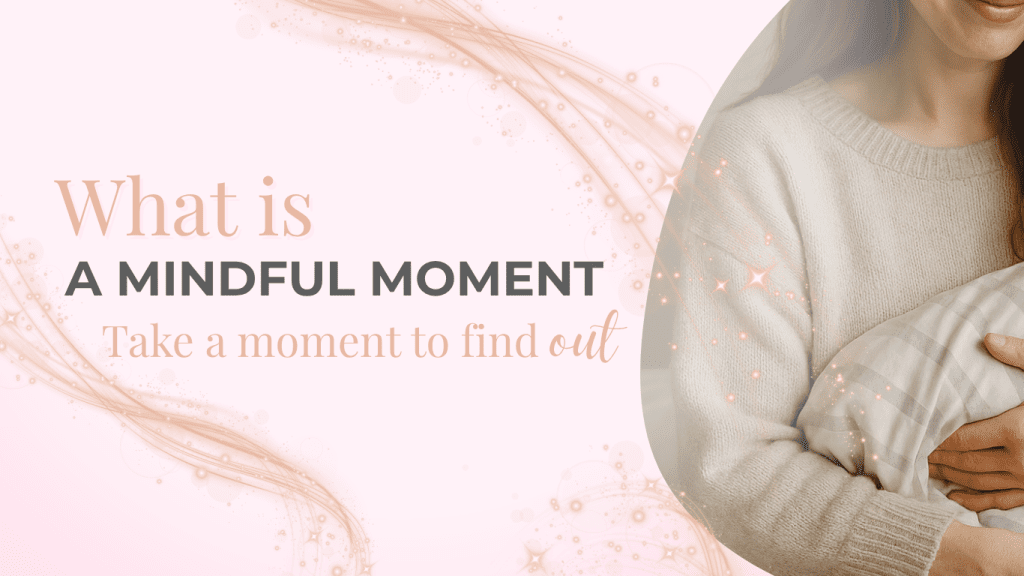 What is a mindful moment