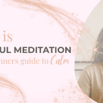 What is mindful meditation